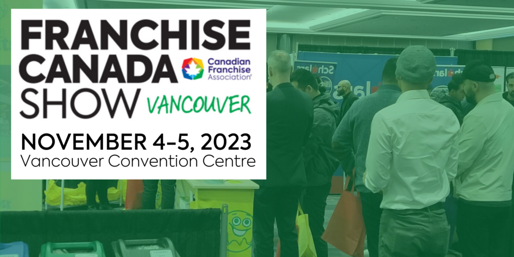 Franchise Canada Show Vancouver 2023 Franchise Canada