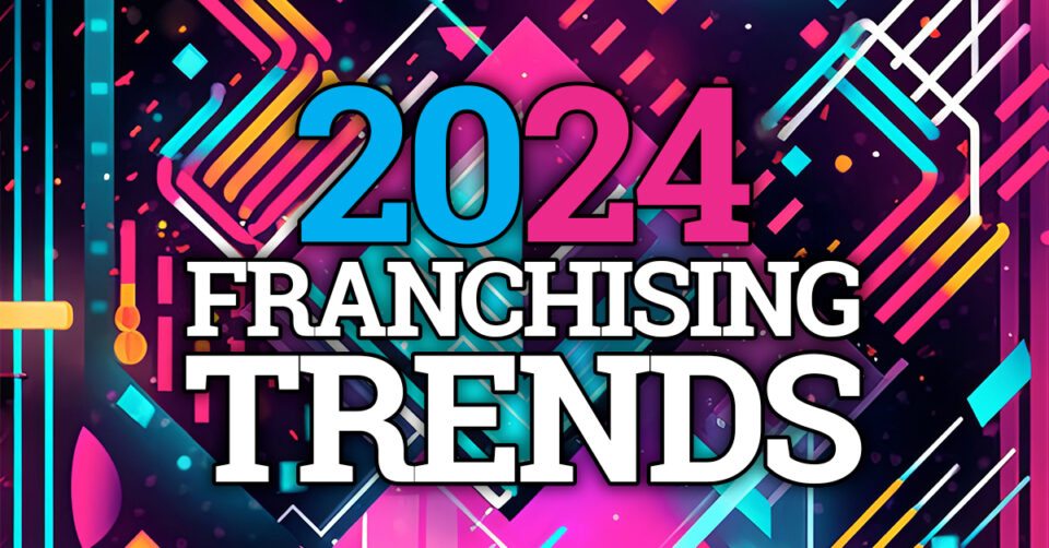 2024 Franchising Trends