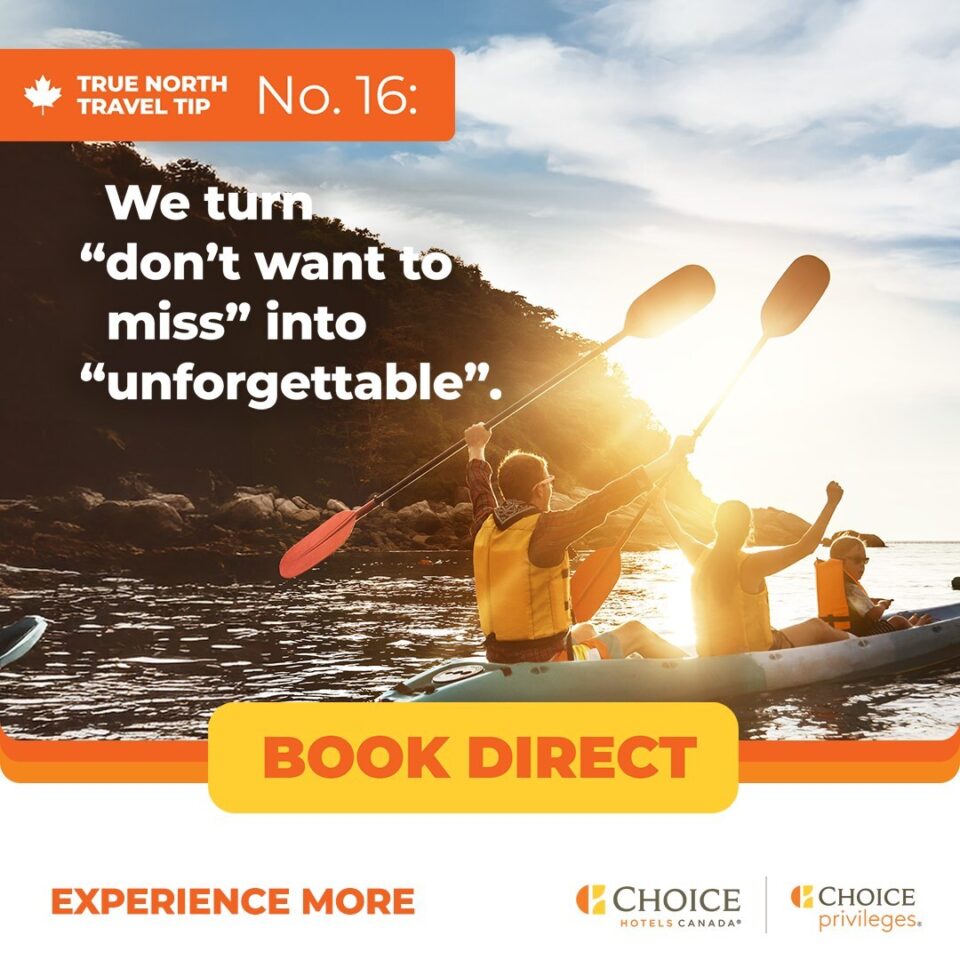 Background image of three people canoeing on a lake with added text "We turn 'don't want to miss' into 'unforgettable'" and Choice Hotels Canada logos.
