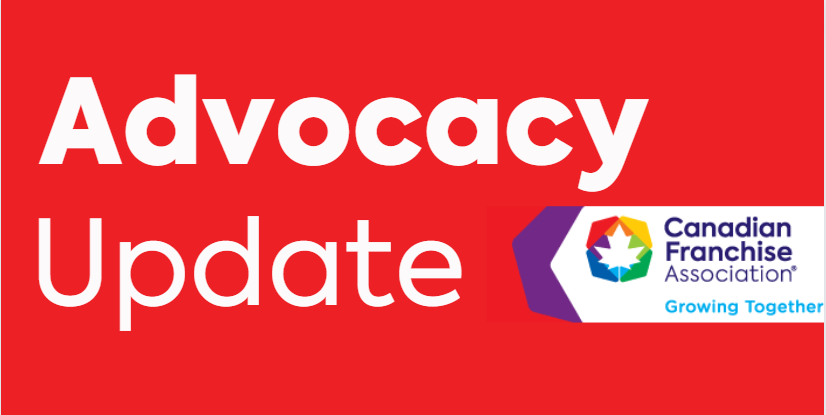 ADVOCACY UPDATE | May 18, 2023 - CANADIAN FRANCHISE ASSOCIATION